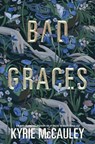 Bad Graces - Kyrie McCauley - 9780063243095