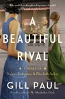 A Beautiful Rival - Gill Paul - 9780063245112