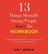 13 Things Mentally Strong People Don't Do Workbook - Amy Morin - 9780063252233