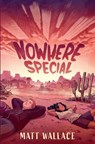 Nowhere Special - Matt Wallace - 9780063254008