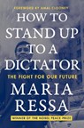 How to Stand Up to a Dictator - Maria Ressa - 9780063257511