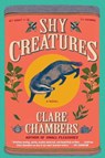 Shy Creatures - Clare Chambers - 9780063258235