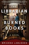 The Librarian of Burned Books - Brianna Labuskes - 9780063259256