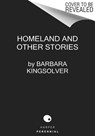 Homeland and Other Stories - Barbara Kingsolver - 9780063265127