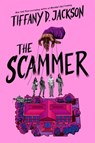 The Scammer - Tiffany D Jackson - 9780063271272