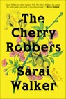 The Cherry Robbers - Sarai Walker - 9780063271586