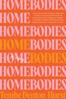 Homebodies - Tembe Denton-Hurst - 9780063274280