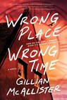 Wrong Place Wrong Time - Gillian McAllister - 9780063275270
