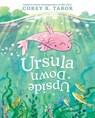 Ursula Upside Down - Corey R. Tabor - 9780063275560