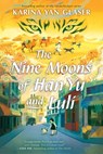 The Nine Moons of Han Yu and Luli - Karina Yan Glaser - 9780063284432
