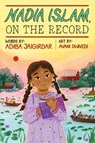 Nadia Islam, on the Record - Adiba Jaigirdar - 9780063285989