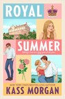Royal Summer - Kass Morgan - 9780063287501