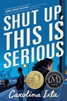 Shut Up, This Is Serious - Carolina Ixta - 9780063287877