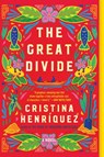 The Great Divide - Cristina Henriquez - 9780063291331