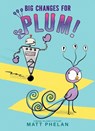 Big Changes for Plum! - Matt Phelan - 9780063296343