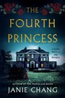 The Fourth Princess: A Gothic Novel of Old Shanghai - Janie Chang - 9780063308114