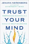 Trust Your Mind - Jenara Nerenberg - 9780063317109