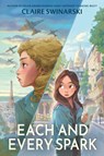 Each and Every Spark - Claire Swinarski - 9780063321786