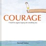Courage Gift Edition: A Book for Anyone Leaping Into Something New - Bernard Waber - 9780063327290