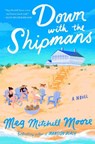 Down with the Shipmans - Meg Mitchell Moore - 9780063337015