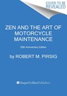 Zen and the Art of Motorcycle Maintenance [50th Anniversary Edition] - Robert M. Pirsig - 9780063342330