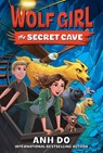 Wolf Girl #3: The Secret Cave - Anh Do - 9780063346109