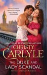 The Duke and Lady Scandal - Christy Carlyle - 9780063347342