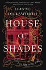 House of Shades - Lianne Dillsworth - 9780063351158