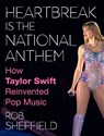 Heartbreak Is the National Anthem - Rob Sheffield - 9780063351318
