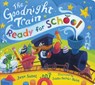 The Goodnight Train Ready for School - June Sobel - 9780063354142