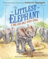 The Littlest Elephant: A One and Only Ruby Story - Katherine Applegate - 9780063357785