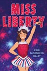 Miss Liberty - Erin Moonyeen Haley - 9780063360013