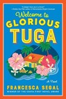 Welcome to Glorious Tuga - Francesca Segal - 9780063360464