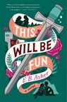 This Will Be Fun - E. B. Asher - 9780063371361