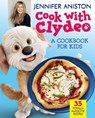 Cook with Clydeo: A Cookbook for Kids - Jennifer Aniston - 9780063372382