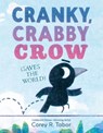 Cranky, Crabby Crow (Saves the World) - Corey R. Tabor - 9780063373587