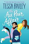 Au Pair Affair, The UK - Tessa Bailey - 9780063374195