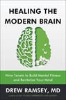 Healing the Modern Brain - Drew Ramsey - 9780063377738