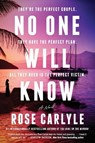 No One Will Know - Rose Carlyle - 9780063379930