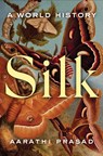 Silk - Aarathi Prasad - 9780063381162