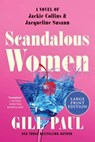 Scandalous Women: A Novel of Jackie Collins and Jacqueline Susann - Gill Paul - 9780063386495