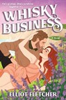 Whisky Business - Elliot Fletcher - 9780063386709