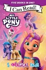 My Little Pony: 5 Magical Tales: A 5-In-1 Level One I Can Read Collection Ponies Unite, a New Adventure, Meet the Ponies of Maretime Bay, Cutie Mark M - Hasbro - 9780063389755