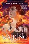 Dead Witch Walking - Kim Harrison - 9780063391062