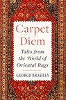 Carpet Diem - George Bradley - 9780063394933