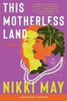 This Motherless Land - Nikki May - 9780063410527