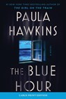 The Blue Hour - Paula Hawkins - 9780063410626