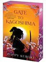 Gate to Kagoshima - Poppy Kuroki - 9780063410879