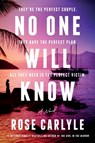 No One Will Know - Rose Carlyle - 9780063411159