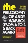 The Philosophy of Andy Warhol [50th Anniversary Edition]: From A to B and Back Again - Andy Warhol - 9780063418295